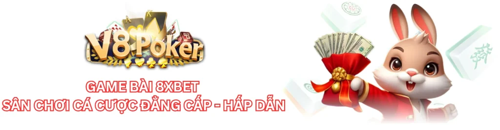 Sân chơi game bài 8xbet đẳng cấp và hấp dẫn số 1 châu Á