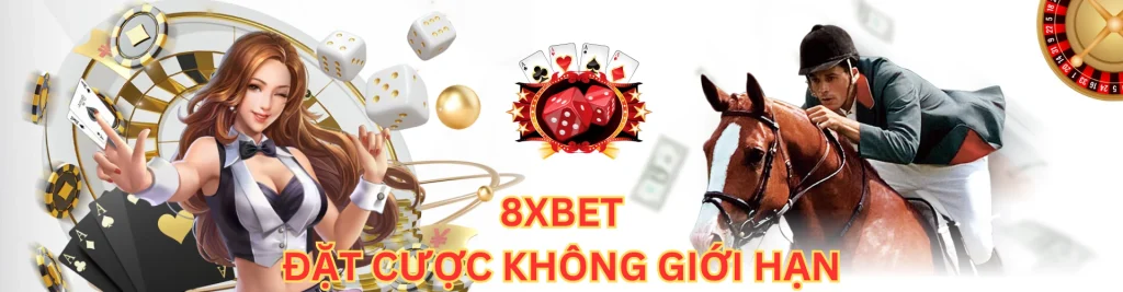 8xbet - Đặt cược không giới hạn