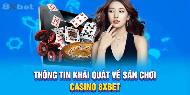 Sảnh chơi Casino hấp dẫn, sống động chỉ có tại nhà cái 8Xbet. 