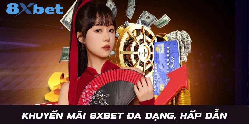 Chương trình khuyến mãi 8Xbet luôn được cập nhật liên tục đến người chơi.