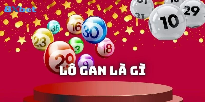Lô Gan Là Gì? Thống Kê Lô Gan 3 Miền Mới Nhất - 2025 2 Lô gan là gì là câu hỏi được đông đảo bet thủ quan tâm, tìm hiểu.