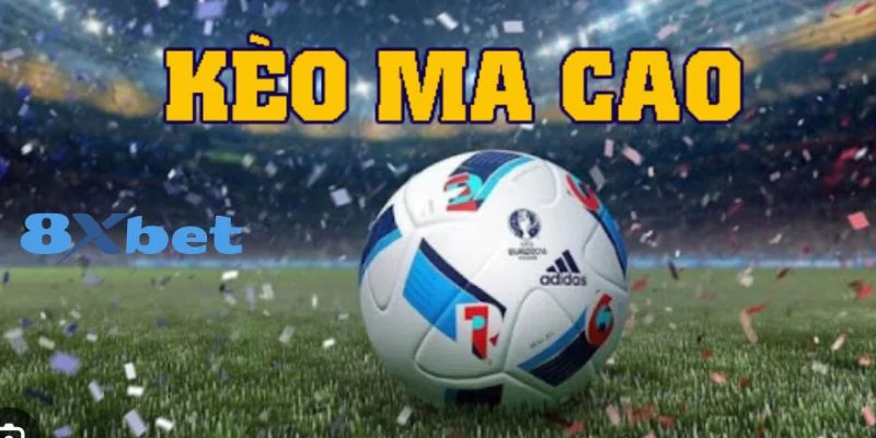 Tỷ lệ kèo Macao 8Xbet sở hữu nhiều ưu điểm vượt trội.